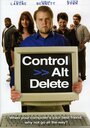 Фильм «Control Alt Delete» смотреть онлайн фильм в хорошем качестве 720p