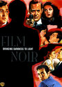 Film Noir: Bringing Darkness to Light