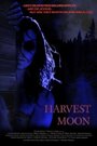 Фильм «Harvest Moon» смотреть онлайн фильм в хорошем качестве 720p