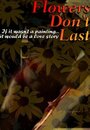 «Flowers Don't Last» трейлер фильма в хорошем качестве 1080p