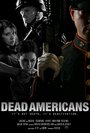 Фильм «Dead Americans» скачать бесплатно в хорошем качестве без регистрации и смс 1080p