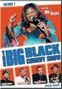 Фильм «The Big Black Comedy Show, Vol. 1» смотреть онлайн фильм в хорошем качестве 720p