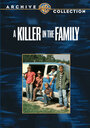 Фильм «A Killer in the Family» смотреть онлайн фильм в хорошем качестве 720p