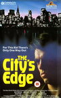 Фильм «The City's Edge» смотреть онлайн фильм в хорошем качестве 720p