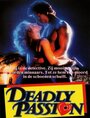 «Deadly Passion» трейлер фильма в хорошем качестве 1080p