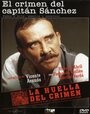 Фильм «La huella del crimen: El crimen del Capitán Sánchez» смотреть онлайн фильм в хорошем качестве 1080p