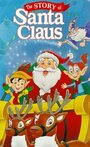 Мультфильм «The Story of Santa Claus» смотреть онлайн в хорошем качестве 720p