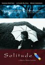 Фильм «Solitude» смотреть онлайн фильм в хорошем качестве 720p