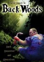 Фильм «Back Woods» смотреть онлайн фильм в хорошем качестве 720p