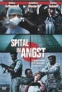 Фильм «Spital in Angst» смотреть онлайн фильм в хорошем качестве 1080p