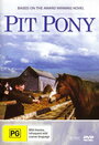 Фильм «Pit Pony» смотреть онлайн фильм в хорошем качестве 720p