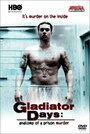 Gladiator Days: Anatomy of a Prison Murder