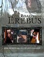 Фильм «The Road from Erebus» смотреть онлайн фильм в хорошем качестве 720p