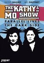 Фильм «The Kathy & Mo Show: Parallel Lives» смотреть онлайн фильм в хорошем качестве 720p