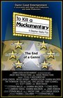 Фильм «To Kill a Mockumentary» смотреть онлайн фильм в хорошем качестве 1080p