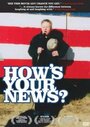 Фильм «How's Your News?» смотреть онлайн фильм в хорошем качестве 720p