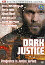 «Dark Justice» кадры фильма в хорошем качестве