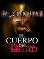 Фильм «El cuerpo del delito» смотреть онлайн фильм в хорошем качестве 720p