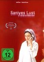 Фильм «Saniyes Lust» смотреть онлайн фильм в хорошем качестве 720p