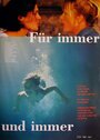 Фильм «Für immer und immer» смотреть онлайн фильм в хорошем качестве 720p