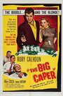 «The Big Caper» трейлер фильма в хорошем качестве 1080p