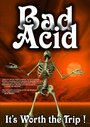 Bad Acid