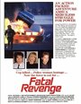 Фильм «Fatal Revenge» смотреть онлайн фильм в хорошем качестве 720p