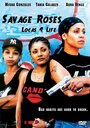 Фильм «Savage Roses» смотреть онлайн фильм в хорошем качестве 720p