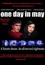 Фильм «One Day in May» смотреть онлайн фильм в хорошем качестве 720p