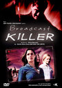 Фильм «Broadcast Killer» смотреть онлайн фильм в хорошем качестве 720p