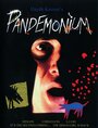 Фильм «Pandemonium» смотреть онлайн фильм в хорошем качестве 720p