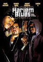 Фильм «Harlem Blues» смотреть онлайн фильм в хорошем качестве 1080p