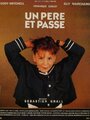 Фильм «Un père et passe» смотреть онлайн фильм в хорошем качестве 720p