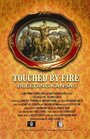 Фильм «Touched by Fire: Bleeding Kansas» смотреть онлайн фильм в хорошем качестве 1080p