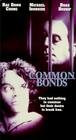 «Common Bonds» кадры фильма в хорошем качестве