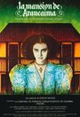 «La mansión de Araucaima» кадры фильма в хорошем качестве