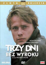 Фильм «3 dni bez wyroku» смотреть онлайн фильм в хорошем качестве 720p