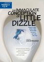 Фильм «The Immaculate Conception of Little Dizzle» смотреть онлайн фильм в хорошем качестве 720p