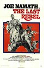 Фильм «The Last Rebel» смотреть онлайн фильм в хорошем качестве 1080p