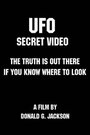 Фильм «UFO: Secret Video» смотреть онлайн фильм в хорошем качестве 1080p