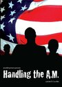 Фильм «Handling the A.M.» скачать бесплатно в хорошем качестве без регистрации и смс 1080p