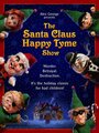 Мультфильм «The Santa Claus Happy Tyme Show» смотреть онлайн в хорошем качестве 1080p