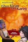 Фильм «When Kiran Met Karen» скачать бесплатно в хорошем качестве без регистрации и смс 1080p