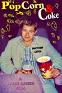 Фильм «Popcorn & Coke» смотреть онлайн фильм в хорошем качестве 720p