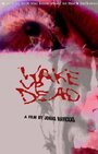 Фильм «Wake Up Dead» смотреть онлайн фильм в хорошем качестве 720p