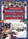 Фильм «Woodstock for Capitalists» смотреть онлайн фильм в хорошем качестве 1080p