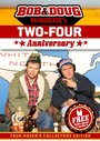 Bob & Doug McKenzie's Two-Four Anniversary