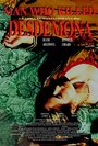 Фильм «Man Who Killed Desdemona» смотреть онлайн фильм в хорошем качестве 720p