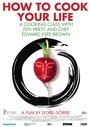 Фильм «How to Cook Your Life» скачать бесплатно в хорошем качестве без регистрации и смс 1080p