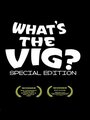 What's the Vig? (2006)